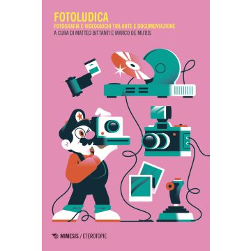 Fotoludica. Fotografia e videogiochi tra arte e documentazione