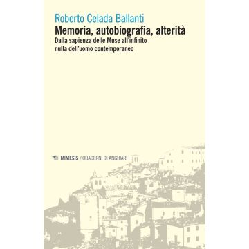 Memoria, autobiografia, alterità. Dalla sapienza delle Muse all'infinito nulla dell'uomo contemporaneo