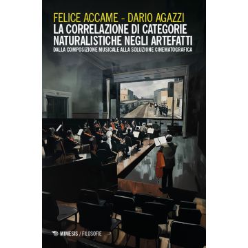 La correlazione di categorie naturalistiche negli artefatti. Dalla composizione musicale alla soluzione cinematografica
