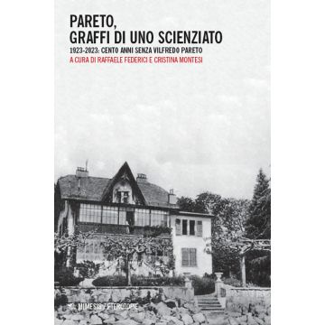 Pareto, graffi di uno scienziato. 1923-2023: cento anni senza Vilfredo Pareto