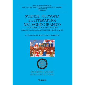 Scienze, filosofia e letteratura nel mondo iranico. Da Gundishapur ai nostri giorni