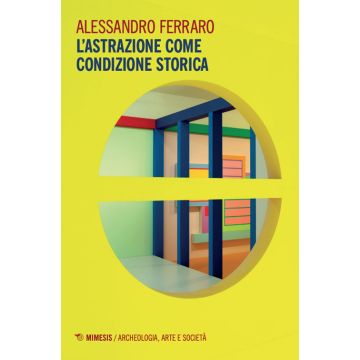 L'astrazione come condizione storica