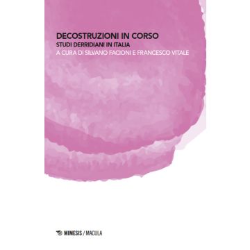 Decostruzioni in corso. Studi derridiani in Italia