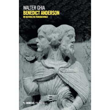 Benedict Anderson. Un nazionalista trasnazionale