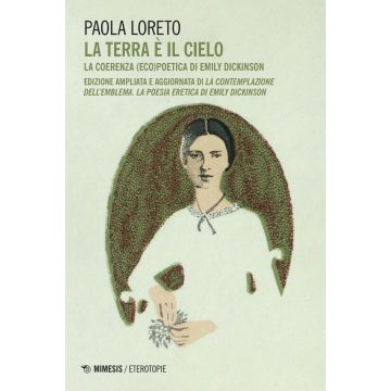 La terra è il cielo. La coerenza (eco)poetica di Emily Dickinson