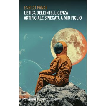 L'etica dell'intelligenza artificiale spiegata a mio figlio