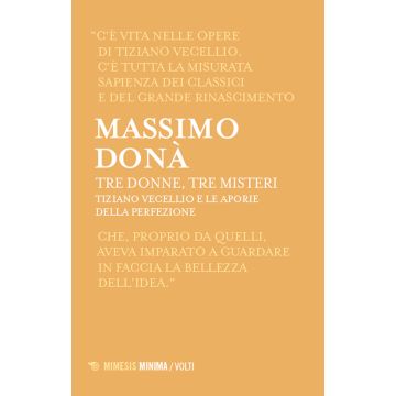 Tre donne, tre misteri. Tiziano Vecellio e le aporie della perfezione