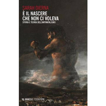 È il nascere che non ci voleva. Storia e teoria dell'antinatalismo