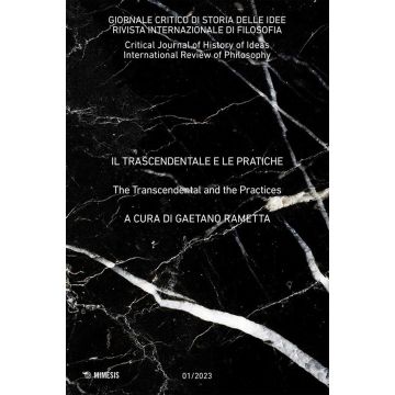 Giornale critico di storia delle idee. Ediz. italiana e inglese (2023). Vol. 1: Il trascendentale e le pratiche