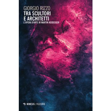 Tra scultori e architetti. L'opera d'arte in Martin Heidegger