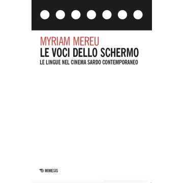 Le voci dello schermo. Le lingue nel cinema sardo contemporaneo