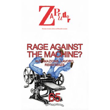 Zapruder. Rivista di storia della conflittualità sociale. Vol. 65: Rage against the machine?