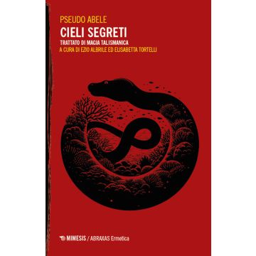 Cieli segreti. Trattato di magia talismanica