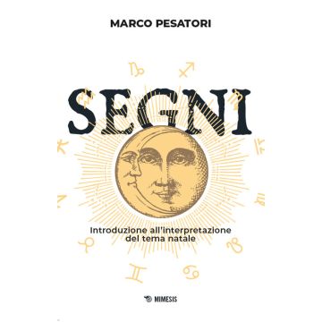 Segni. Introduzione all'interpretazione del tema natale