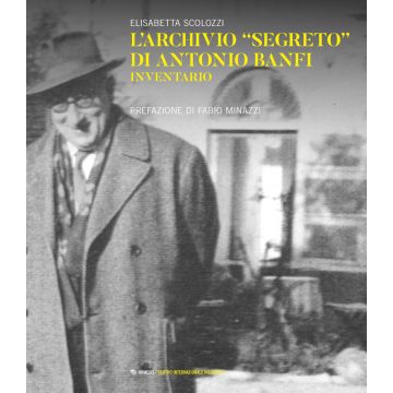 L'archivio «segreto» di Antonio Banfi. Inventario