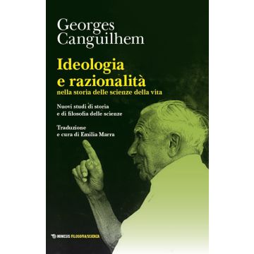Ideologia e razionalità nella storia delle scienze della vita. Nuovi studi di storia e di filosofia delle scienze