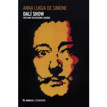 Dalí Show. Per una televisione liquida