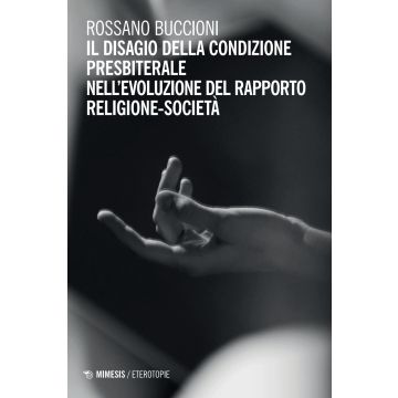 Il disagio della condizione presbiterale nell'evoluzione del rapporto religione-società