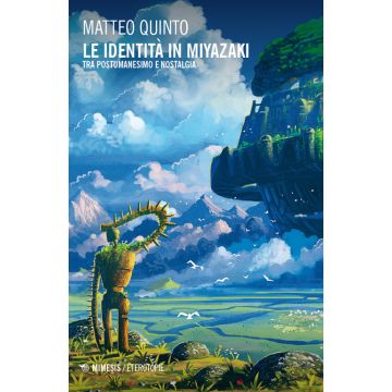 Le identità in Miyazaki. Tra postumanesimo e nostalgia