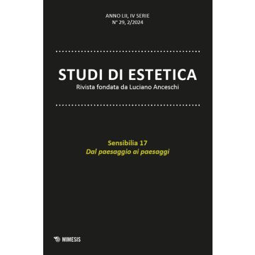 Studi di estetica (2024). Vol. 2: Sensibilia 17. Dal paesaggio ai paesaggi