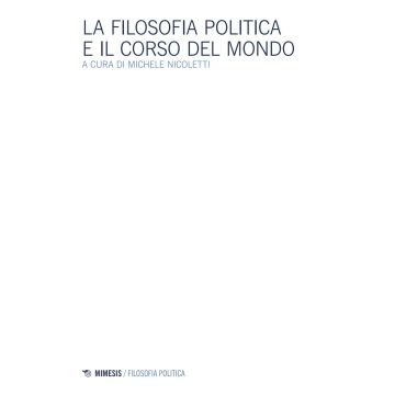 La filosofia politica e il corso del mondo