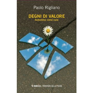 Degni di valore. Autostima come cura