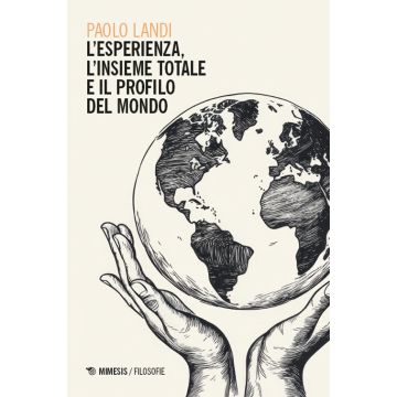 L'esperienza, l'insieme totale e il profilo del mondo