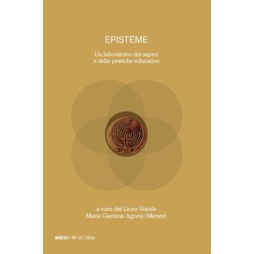 Episteme. Un laboratorio dei saperi e delle pratiche educative nella scuola superiore (2024). Vol. 15