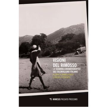Visioni del rimosso. Lo sguardo cinematografico sul colonialismo italiano