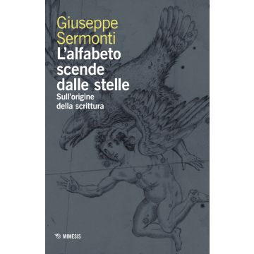 L'alfabeto scende dalle stelle. Sull'origine della scrittura