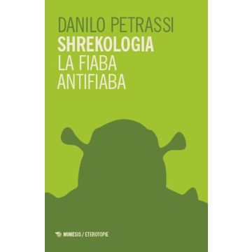 Shrekologia. La fiaba antifiaba