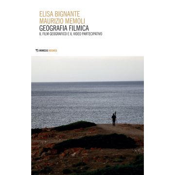 Geografia filmica. Il film geografico e il video partecipativo