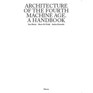 Architecture of the fourth machine age. A handbook