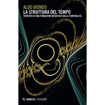 La struttura del tempo. Tentativo di una fondazione metafisica della temporalità