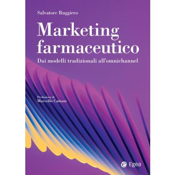 Marketing farmaceutico. Dai modelli tradizionali all'omnichannel