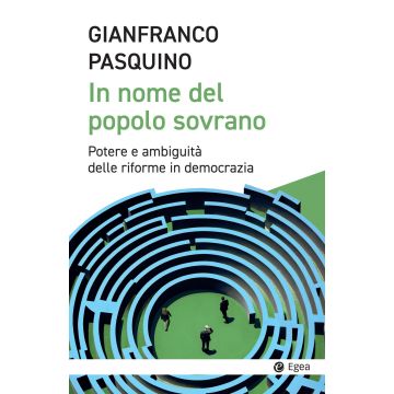 In nome del popolo sovrano. Potere e ambiguità delle riforme in democrazia