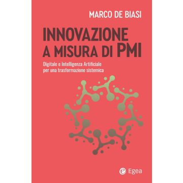 Innovazione a misura di PMI. Digitale e intelligenza artificiale per una trasformazione sistemica