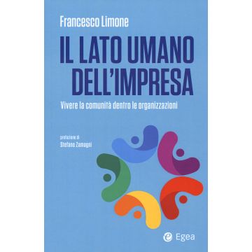 Il lato umano dell'impresa. Vivere la comunità dentro le organizzazioni