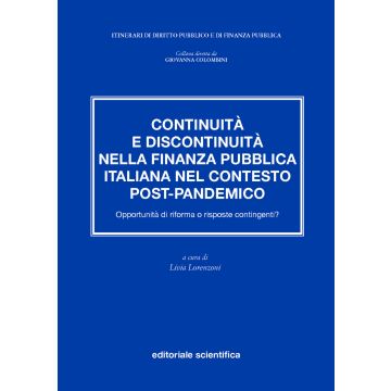 Continuità e discontinuità nella finanza pubblica italiana nel contesto post-pandemico. Opportunità di riforma o risposte contingenti?