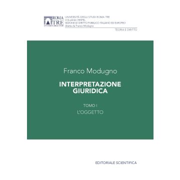 Interpretazione giuridica. Vol. 1: L'oggetto