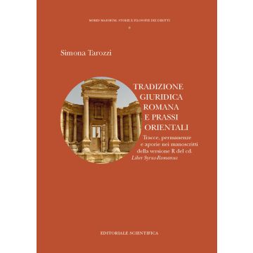 Tradizione giuridica romana e prassi orientale. Tracce, permanenza e aporie nei manoscritti della versione R del cd.