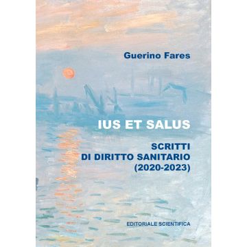 Ius et salus. Scritti di diritto sanitario (2020-2023)