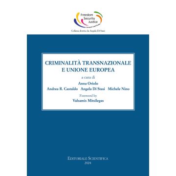 Criminalità transnazionale ed Unione Europea. Ediz. italiana e inglese