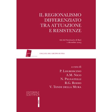 Il regionalismo differenziato tra attuazione e resistenze Att. atti del seminario di Bari 1 dicembre 2023