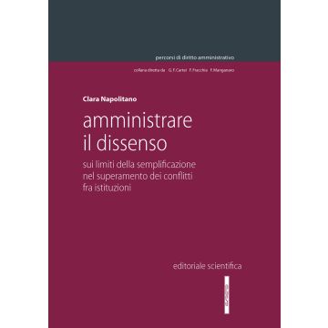 Amministrare il dissenso. Sui limiti della semplificazione nel superamento dei conflitti fra istituzioni