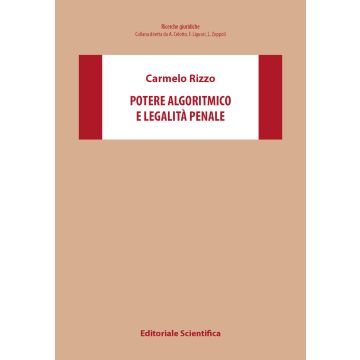 Potere algoritmico e legalità penale