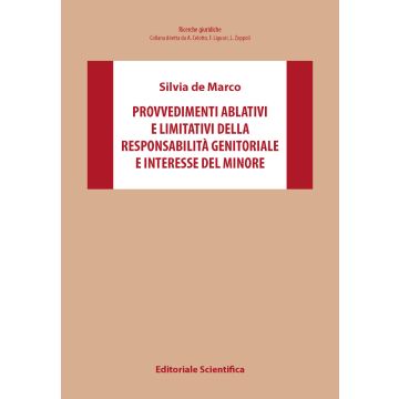 Provvedimenti ablativi e limitativi della responsabilità genitoriale e interesse del minore
