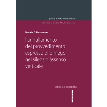 L'annullamento del provvedimento espresso di diniego nel silenzio assenso verticale