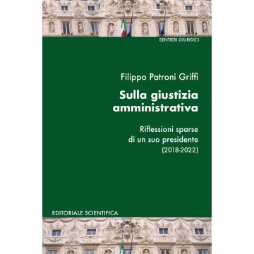 Sulla giustizia amministrativa. Riflessioni sparse di un suo presidente (2018-2022)