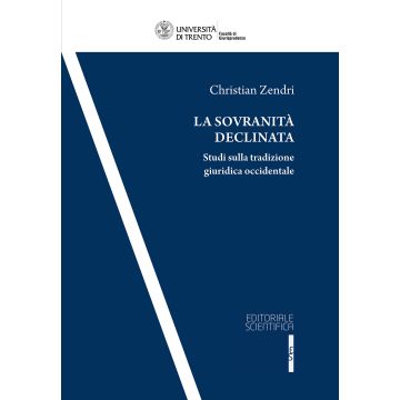 La sovranità declinata. Studi sulla tradizione giuridica occidentale